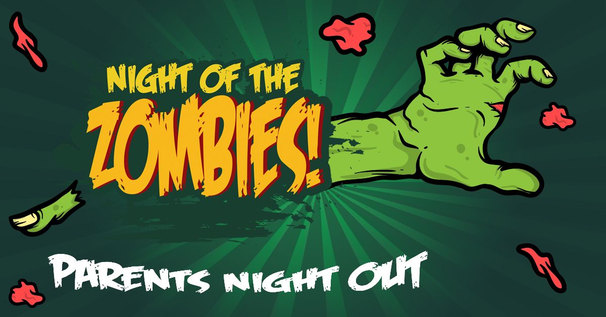 Night of the Zombies Parents Night Out