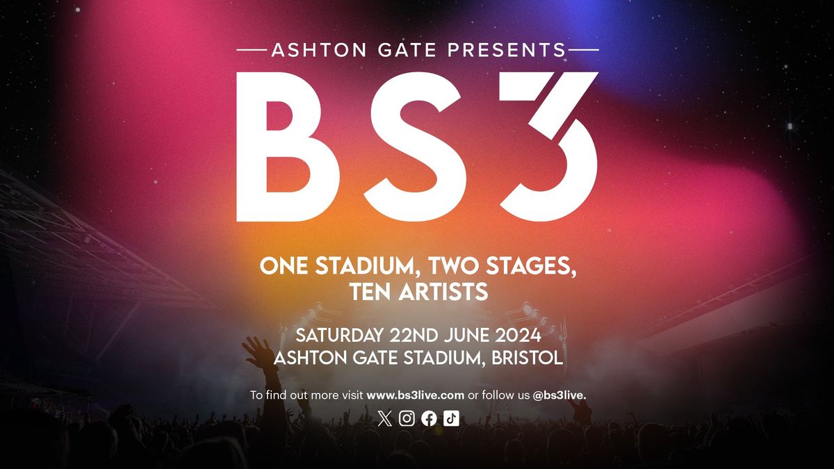 BS3 Live | Ashton Gate Stadium | Saturday 22 June 2024