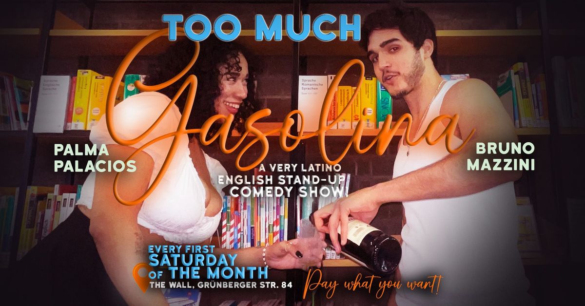 Too Much Gasolina - A Very Latino Standup Comedy Show in English