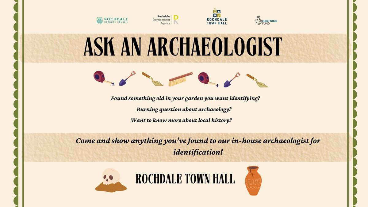 Ask an Archaeologist at Rochdale Town Hall 