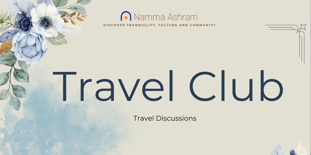 Travel Club in Namma Ashram