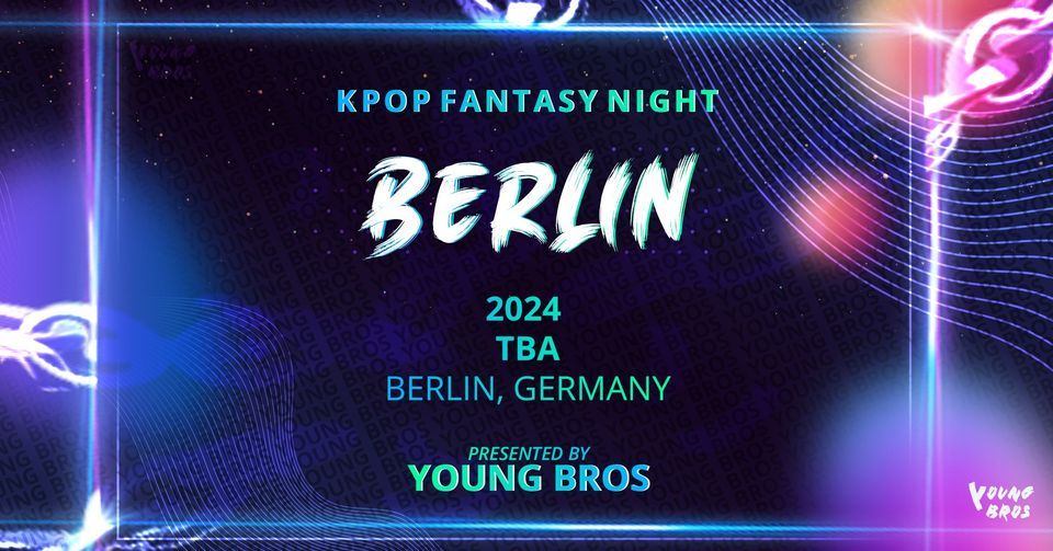 K-POP Fantasy Night in Berlin [Date TBA]