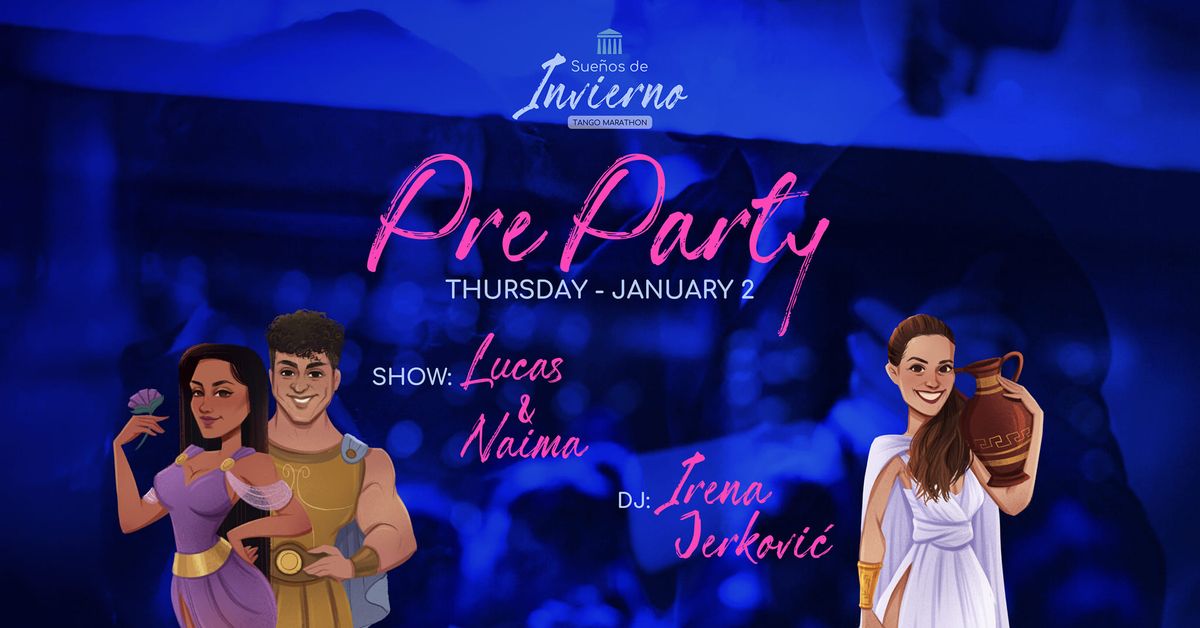 Pre Party Sue\u00f1os de Invierno TM - Show Lucas&Naima - Dj Irena Jerkovi\u0107 - Open to Public