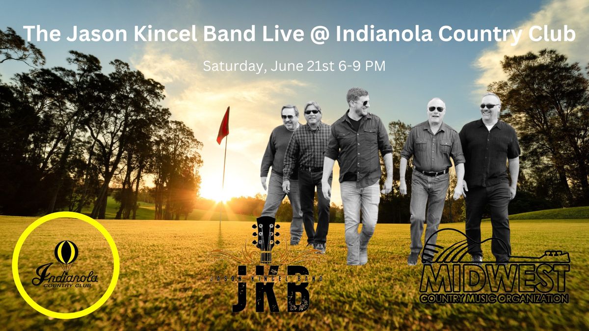 The Jason Kincel Band Live @ Indianola Country Club