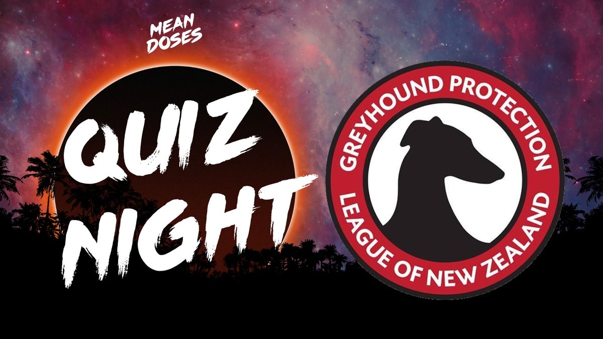 The Mean Quiz - Supporting Greyhound Protection League in October!