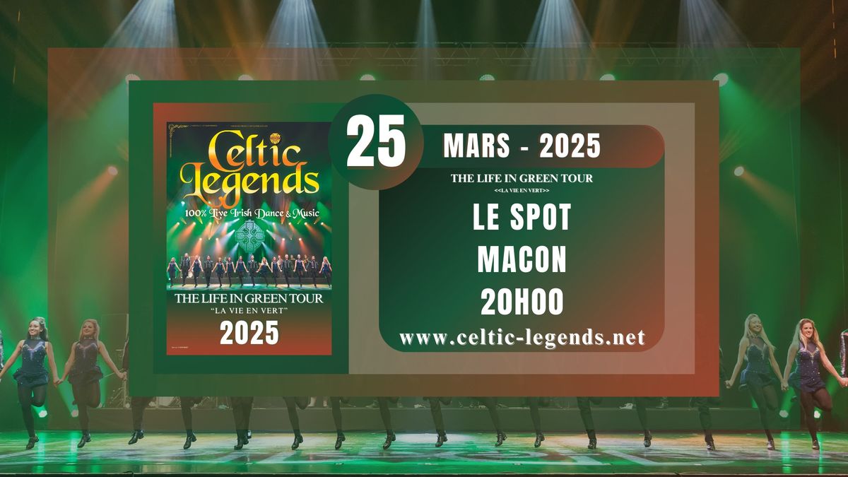 Celtic Legends - The Life in Green Tour 2025 - M\u00e2con