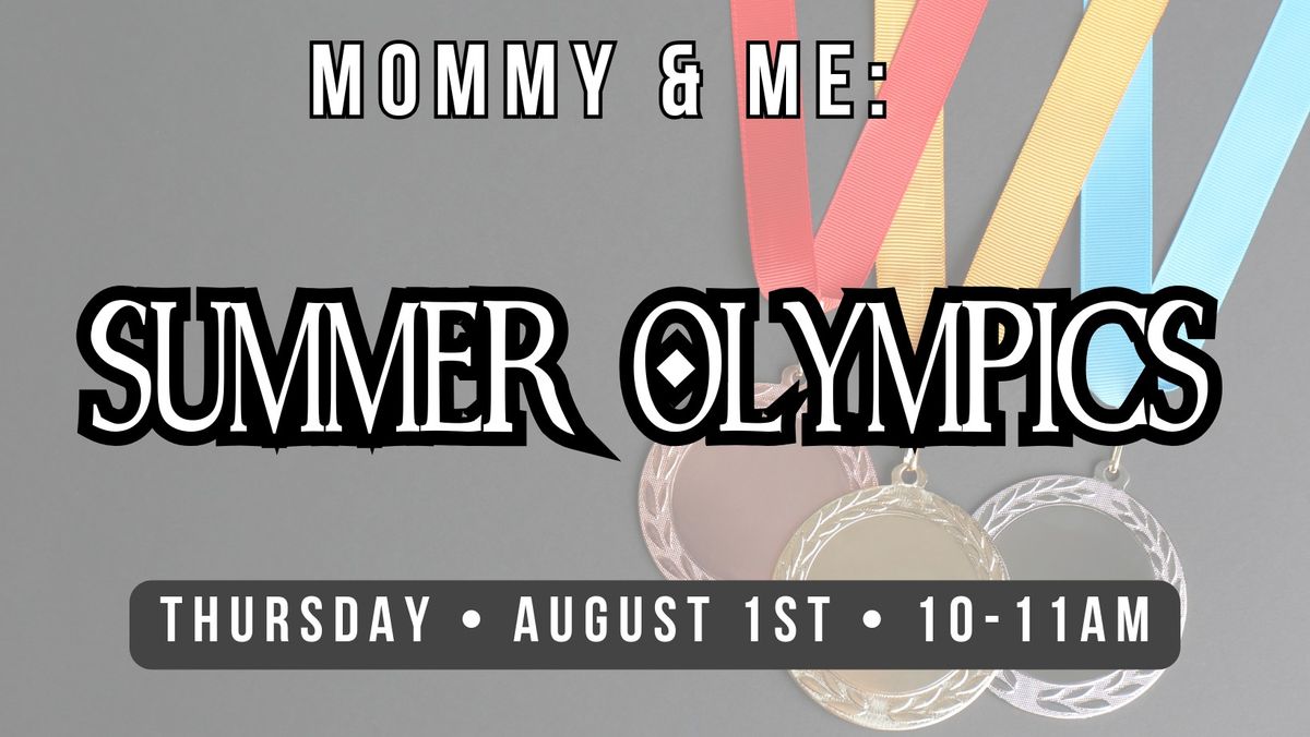 Mommy & Me: Summer Olympics