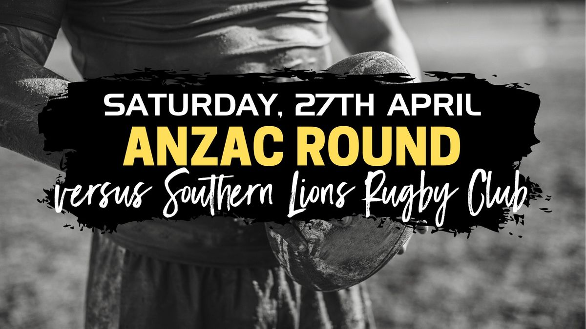 Anzac Round Versus Southern Lions Rugby Union Club 