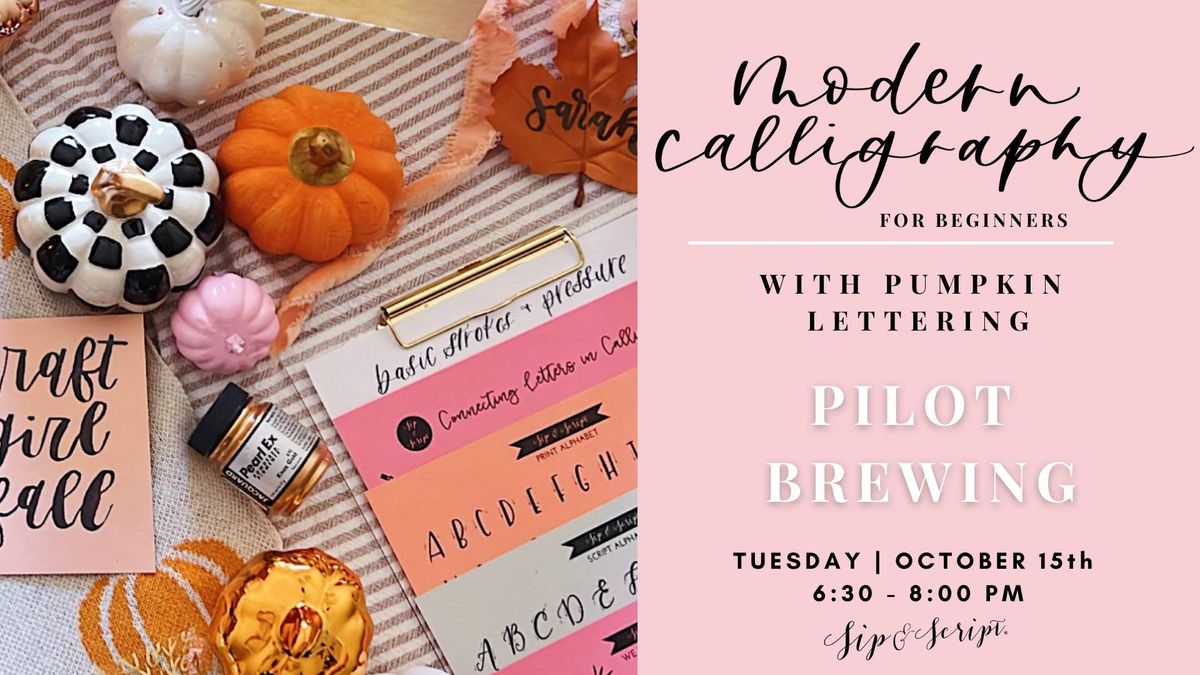 Modern Calligraphy & Pumpkin Lettering Class for Beginners at Pilot Brewing