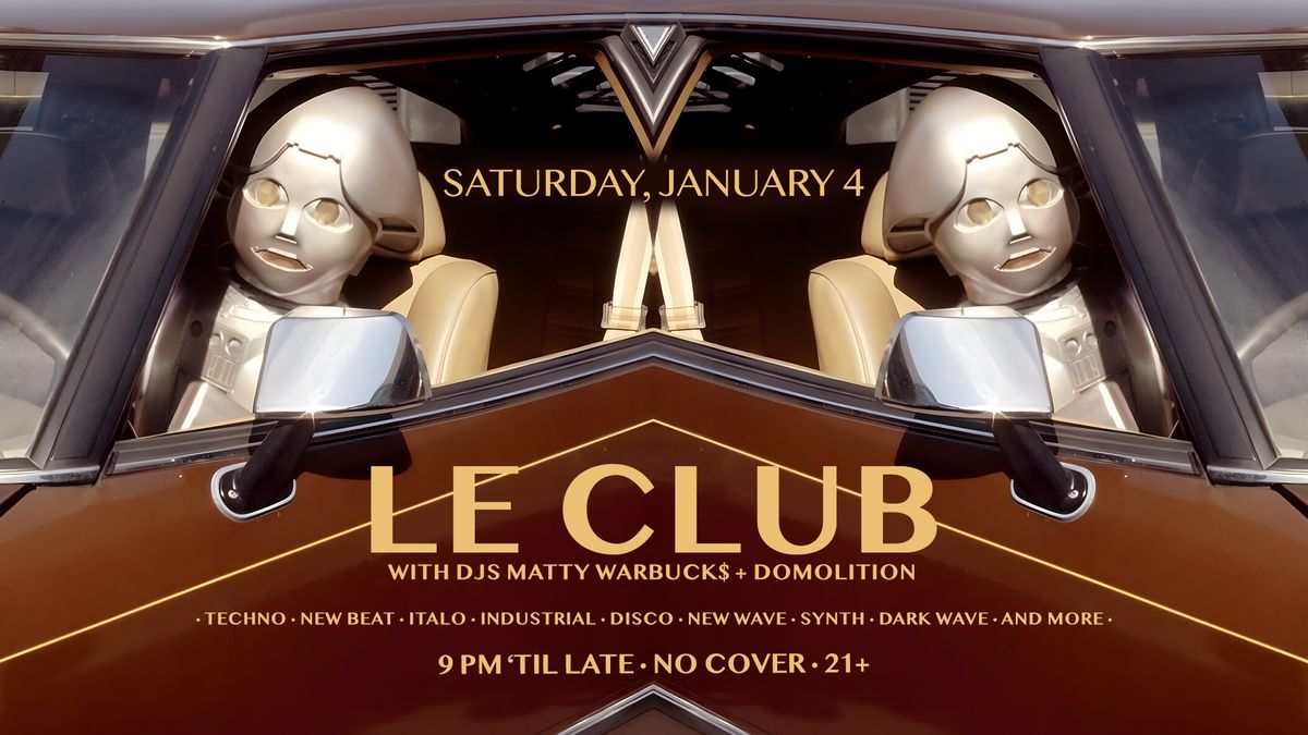 Le Club - Saturday, January 4th