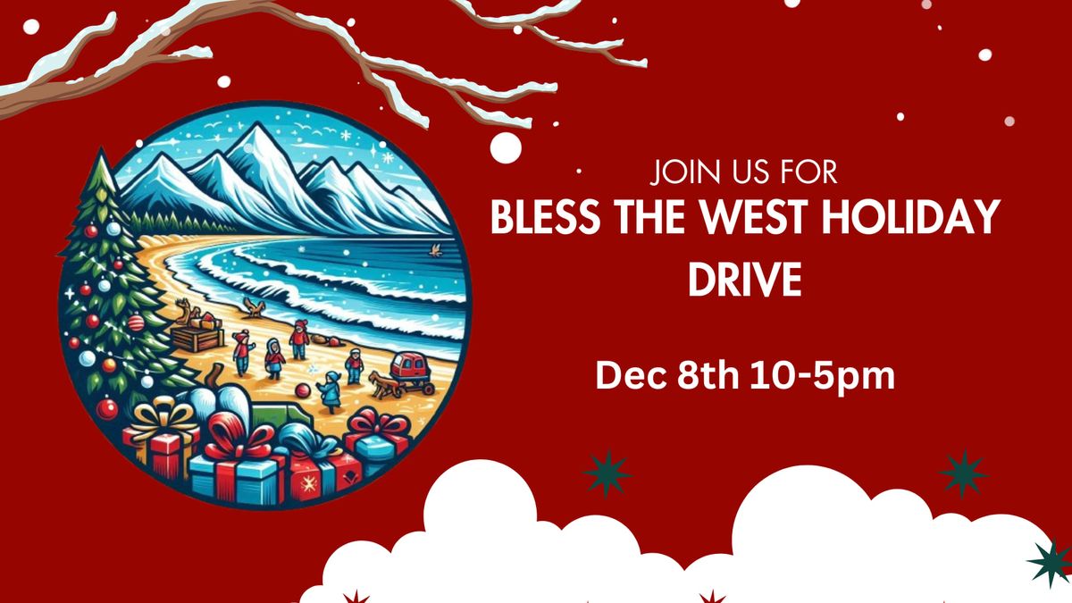 Bless The West Holiday Drive 