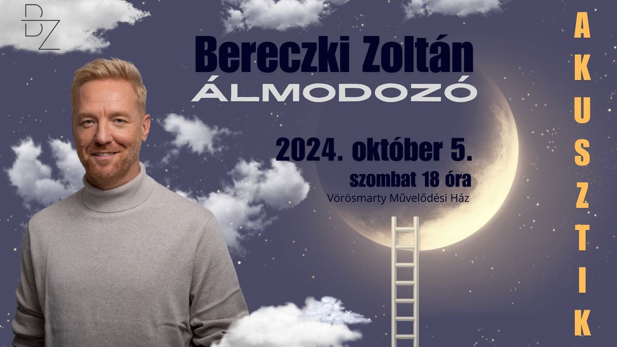 Bereczki Zolt\u00e1n: \u00c1lmodoz\u00f3 - akusztikus est