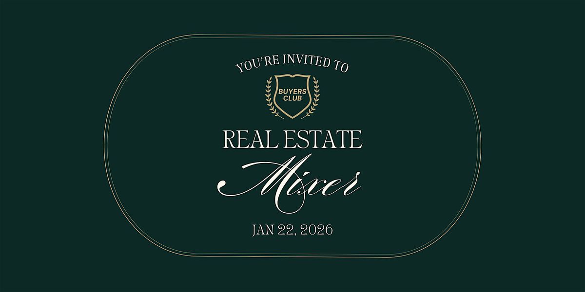 Copy of Buyers' Club: Real Estate Mixer