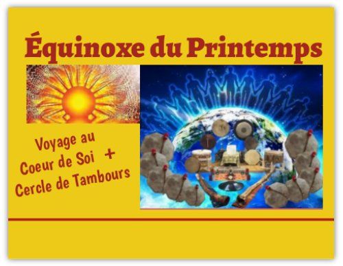 C\u00e9l\u00e9brons l'\u00c9quinoxe du Printemps - Voyage au Coeur de Soi + Cercle de Tambours