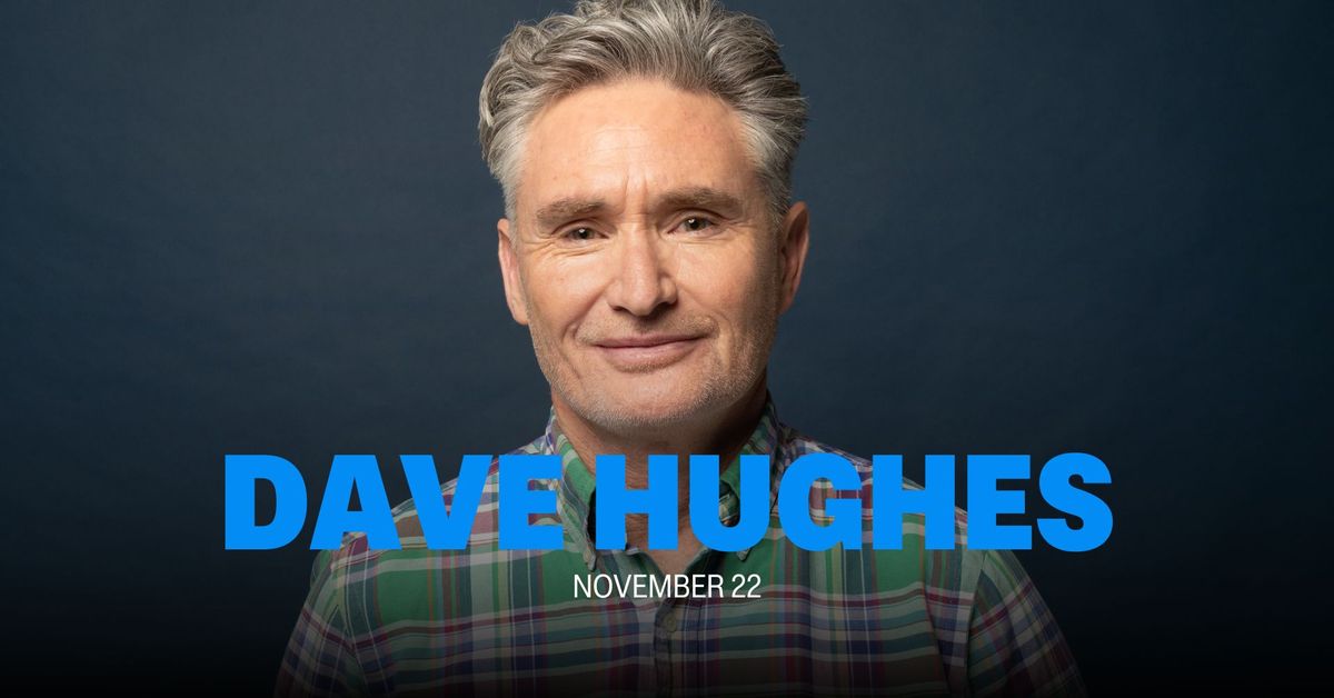 DAVE HUGHES | Her Majesty's Theatre Ballarat