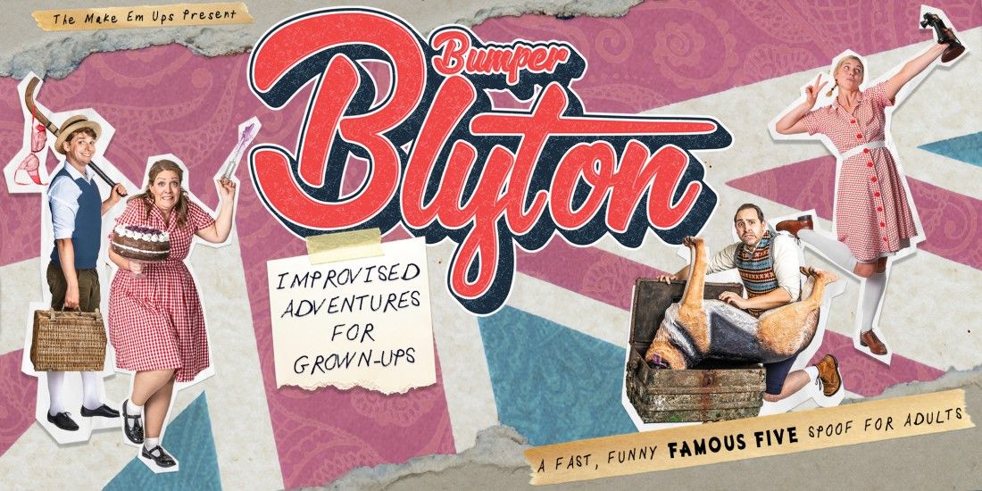 Bumper Blyton - Comedy Adventures for Grown Ups