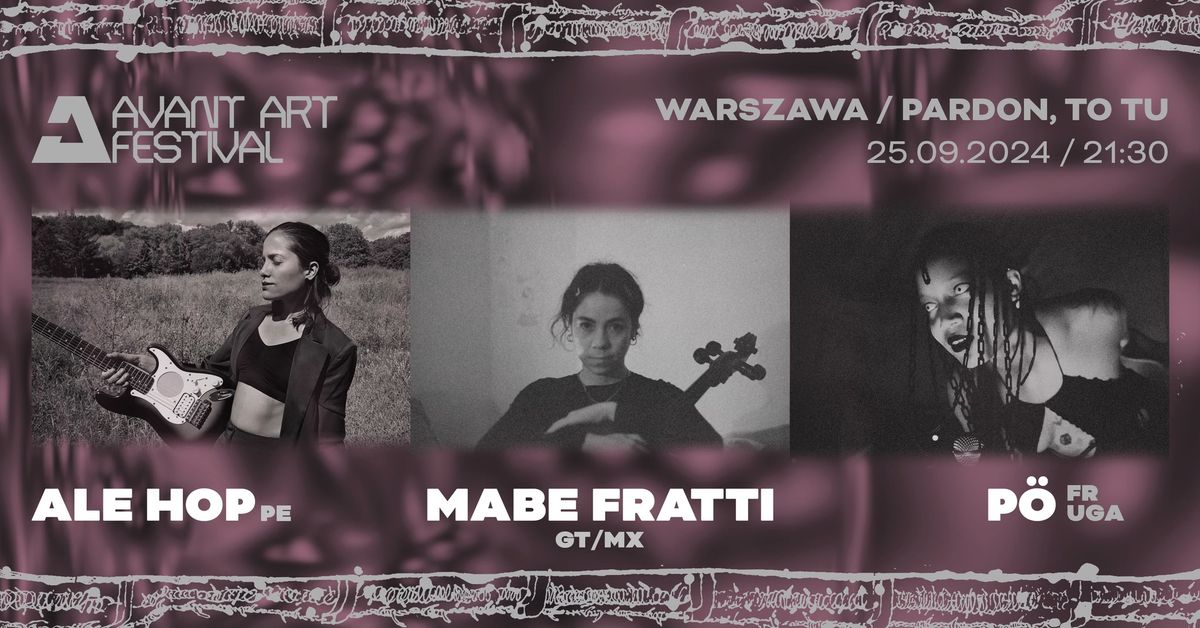 ALE HOP (PE), Mabe Fratti (GT\/MX), P\u00d6 (FR\/GH) @ Avant Art Festival 2024 Warszawa