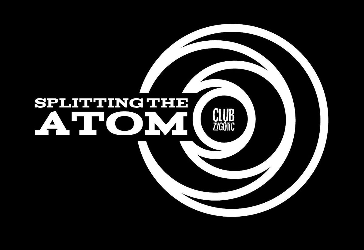 Splitting The Atom LXXII experimental\/free\/noise all dayer