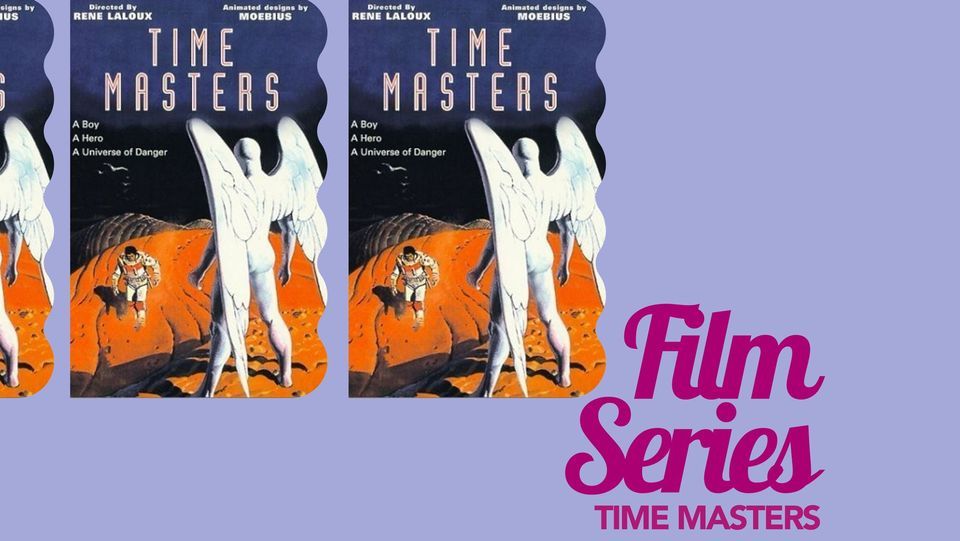 Outer Space | Inner Spaces Film Series: Time Masters