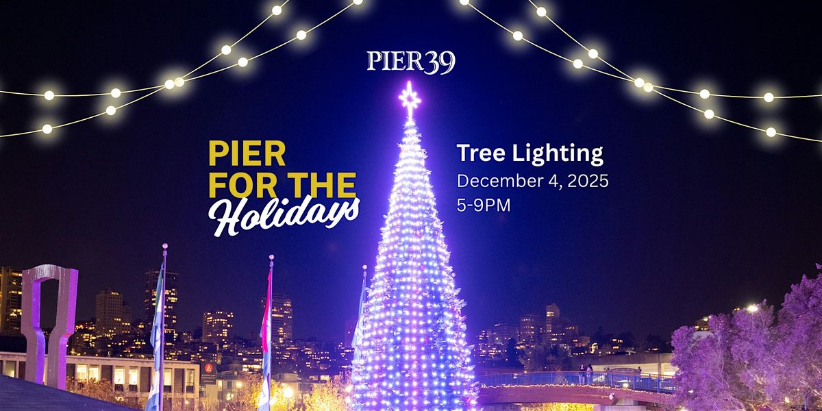 PIER 39 Holiday Tree Lighting