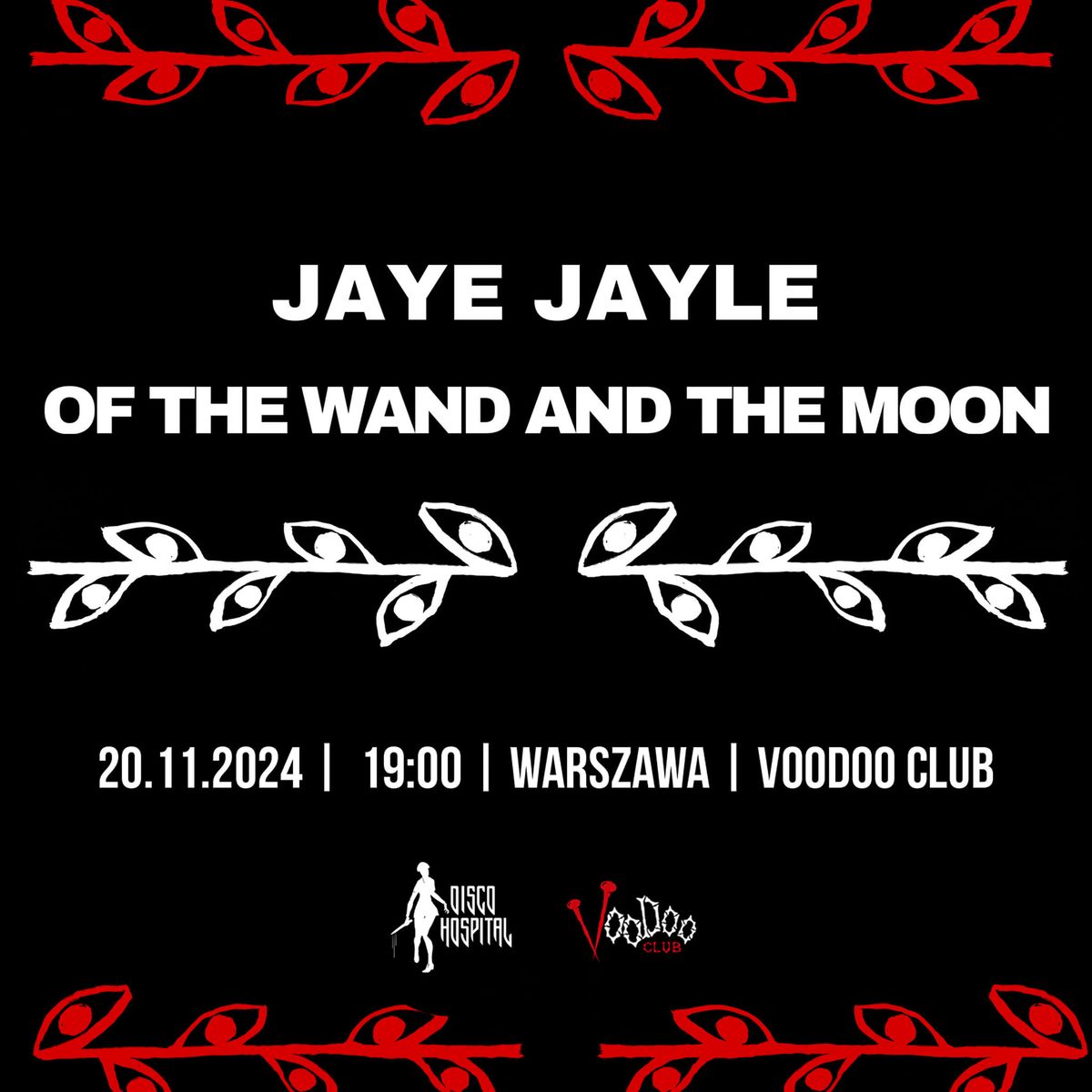 JAYE JAYLE + OF THE WAND AND THE MOON | 20.11 | WARSZAWA VOODOO