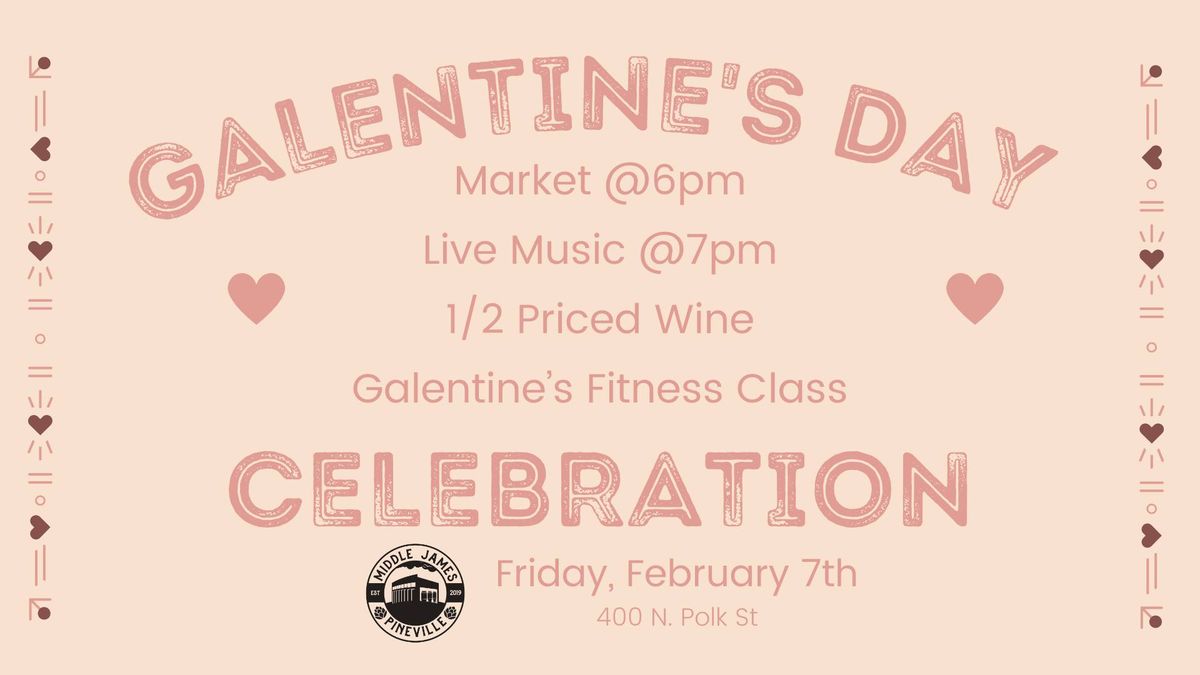 Galentine's Day Celebration!  Friday February 7th! 