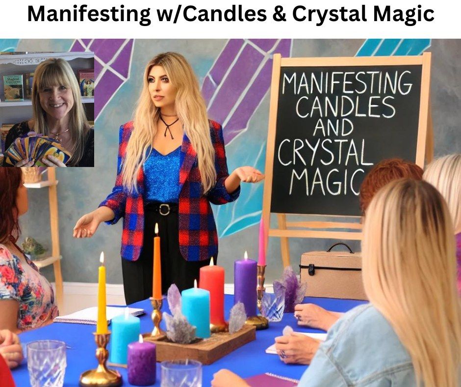 Manifesting w\/Candles & Crystal Magic